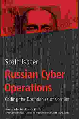 Russian Cyber Operations: Coding The Boundaries Of Conflict