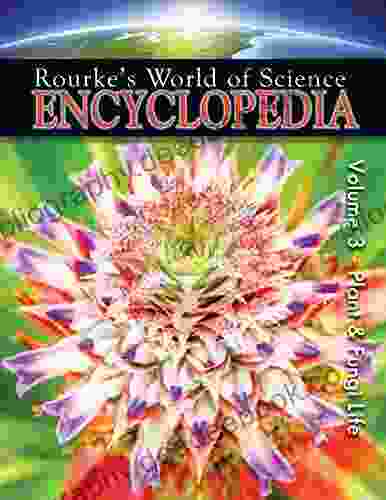 Science Encyclopedia Plant Life (Rourke S World Of Science Encyclopedia)