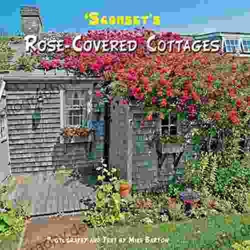Sconset S Rose Covered Cottages Mike Barton