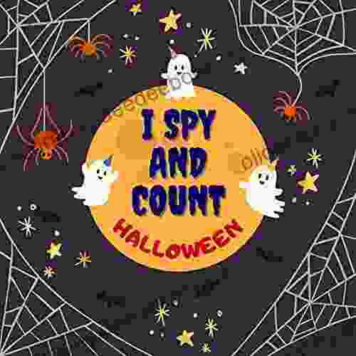 I Spy And Count Halloween: Search And Find Activity For Toddlers A Spooky And Fun Picture Puzzle For Kids 2 5 Ages