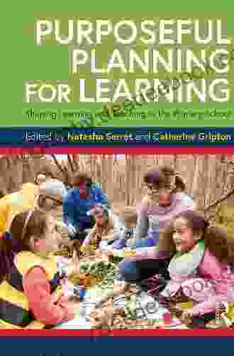 Purposeful Planning For Learning: Shaping Learning And Teaching In The Primary School