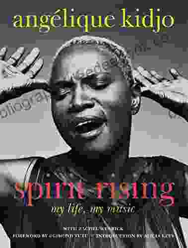 Spirit Rising: My Life My Music