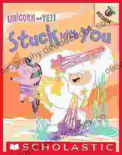 Stuck With You: An Acorn (Unicorn And Yeti #7)