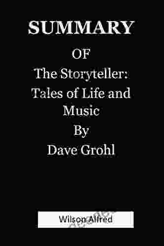 SUMMARY OF The Storyteller: Tales Of Life And Music By Dave Grohl
