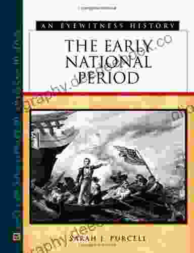 The Early National Period (Eyewitness History (Hardcover))