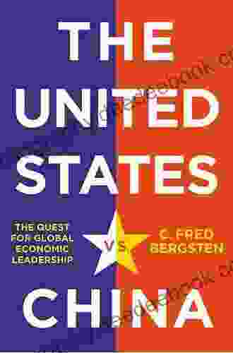 The United States Vs China: The Quest For Global Economic Leadership