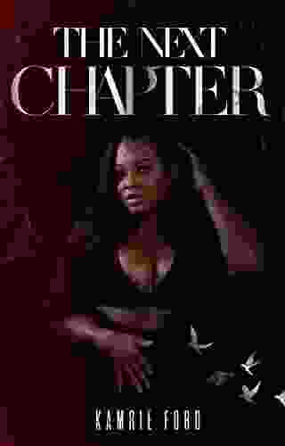 The Next Chapter Kamrie Ford