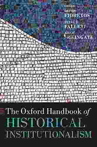 The Oxford Handbook Of Historical Institutionalism (Oxford Handbooks)