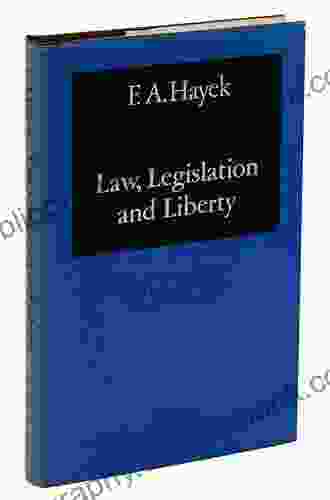 Law Legislation And Liberty Volume 3: The Political Order Of A Free People (Law Legislation And Liberty)