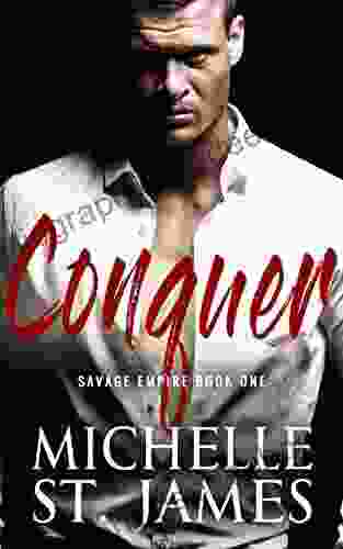 Conquer: A Dark Mafia Arranged Marriage Romance (Savage Empire 1)