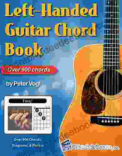 Left Handed Guitar Chord Book: Over 900 Chords Diagrams And Photos