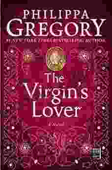 The Virgin S Lover (The Plantagenet And Tudor Novels 3)