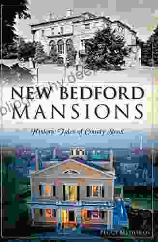 New Bedford Mansions: Historic Tales Of County Street (Landmarks)
