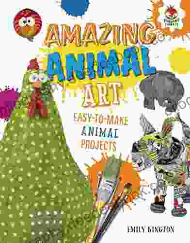 Amazing Animal Art (Wild Art Projects)