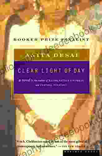 Clear Light Of Day: A Novel