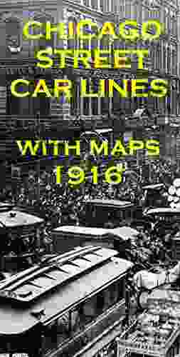 CHICAGO STREET CAR LINES: 1916 WITH MAPS