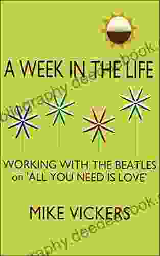 A Week In The Life: Working With The Beatles On All You Need Is Love