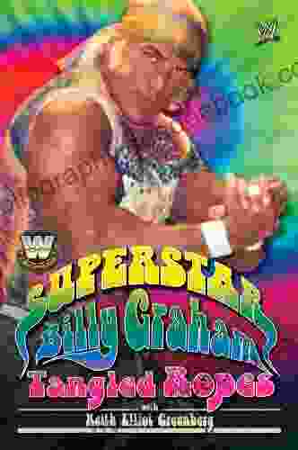 WWE Legends Superstar Billy Graham: Tangled Ropes